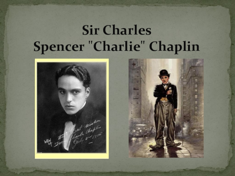 Презентация Презентация Чаплин. Знаменитые люди