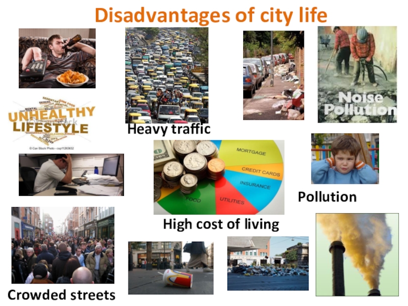 Write the opposites ugly busy crowded polluted. Disadvantages of Living in the City. Disadvantages of Living in a big City. Disadvantages of Living in the Country.