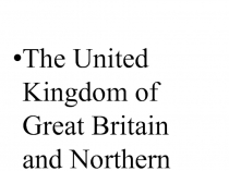 The United Kingdom of Great Britain and Northern Ireland