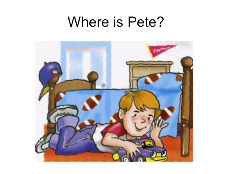 Where is Peter he. Peter are is student