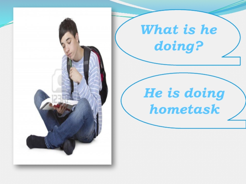 What is he doing?He is doing hometask