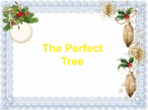 Презентация по английскому языку урок чтения 5 класс The Perfect Tree по учебнику Кузовлева В.П.