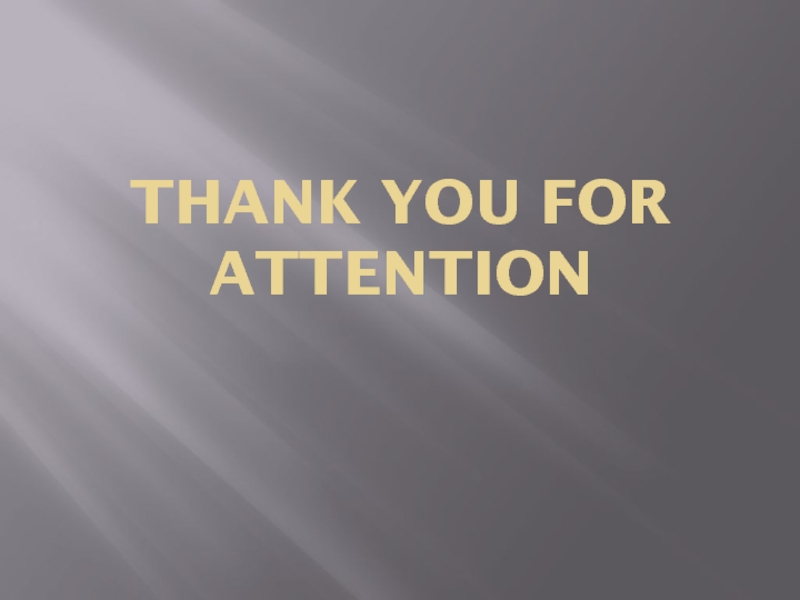 THANK YOU FOR ATTENTION