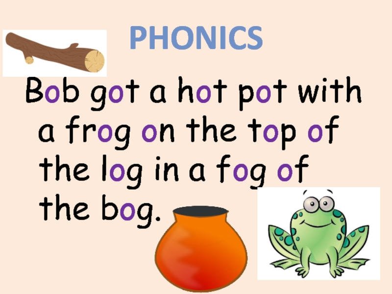 Bob got a hot pot with a frog on the top of the log in a fog