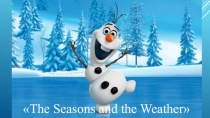 Презентация к уроку The Seasons and the Weather
