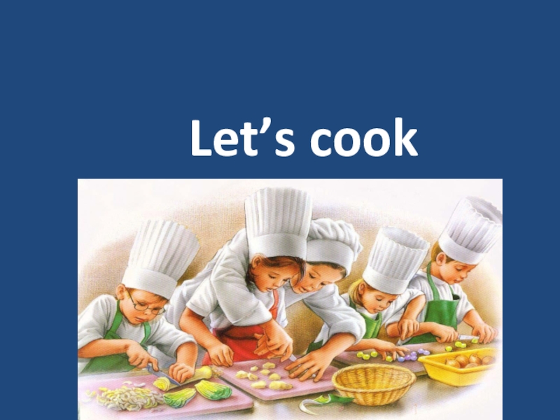 Презентация Презентация Let's cook. 6 класс Spotlight module 9 c