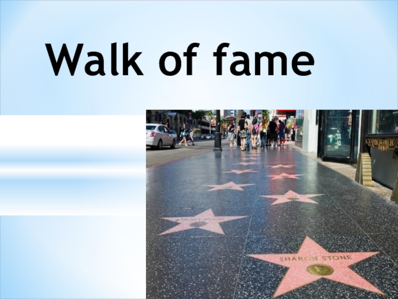 Spotlight 7 walk of fame презентация