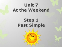 Презентация по английскому языку 4 класс на тему Past Simple