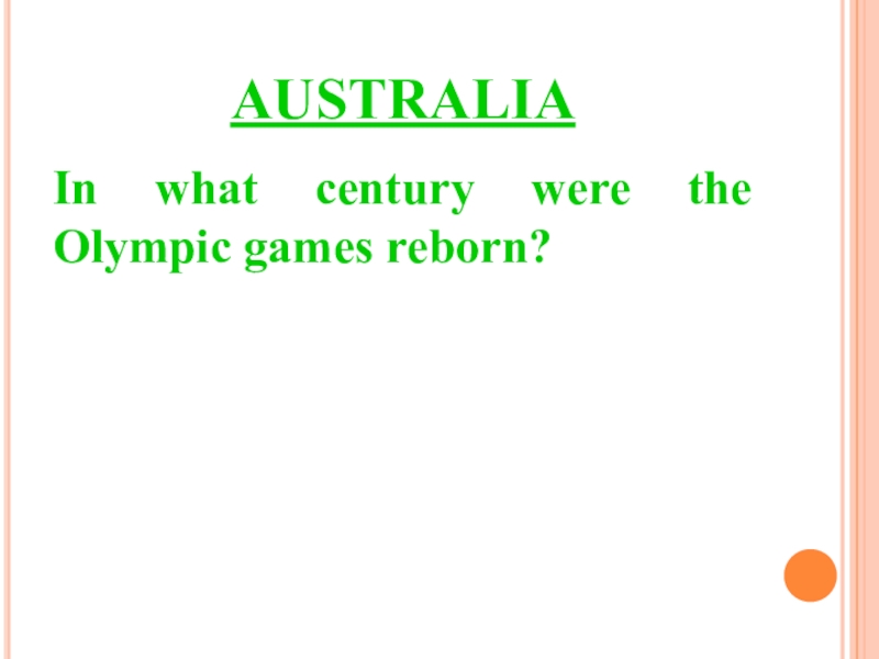 AUSTRALIAIn what century were the Olympic games reborn?