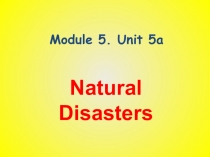 Презентация по английскому языку на тему Natural disasters (8 класс)