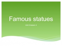 DEMO SLIDE ON THE THEME '' FAMOUS STATUES''
