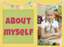 Презентация по английскому языку: About myself