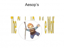 Презентация для работы по фильму The Shepherd Boy & the Wolf издательства Express Publishing.