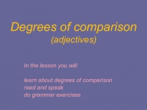 Презентация по английскому языку Степени сравнения прилагательных