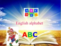 Презентация по английскому языку на тему Английский алфавит в картинках