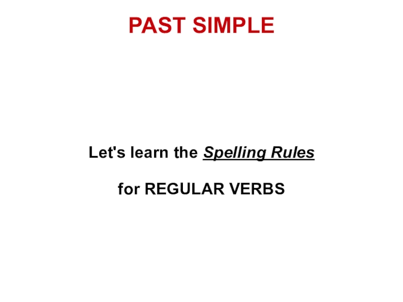 Презентация Презентация по английскому языку на тему орфографические правила Past Simple