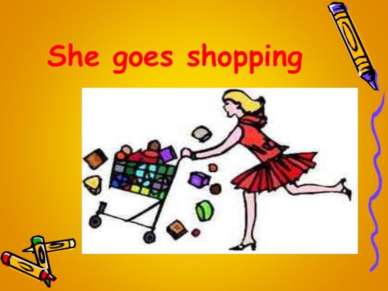 We can go shopping. She goes shopping. Shops ppt. She goes to shop. She will to go shopping.