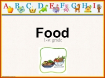 Презентация по теме Еда (1 класс)