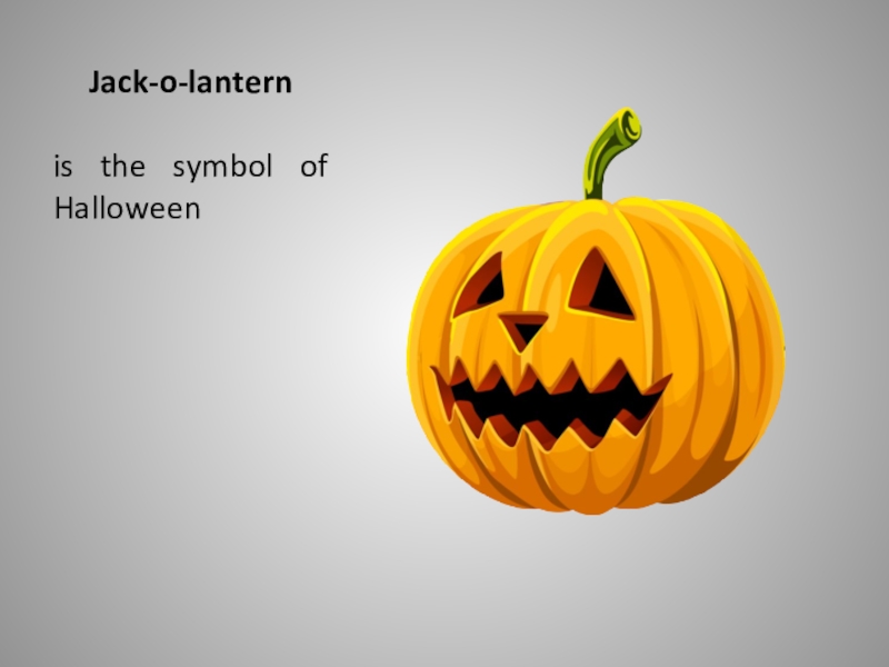 Jack-o-lantern. is the symbol of Halloween. 