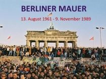 Презентация по немецкому языку на тему Берлинская стена