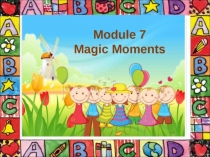 Презентация по английскому языку на тему Magic moments Spotlight 4 класс