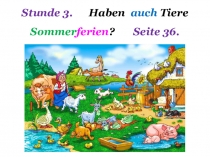 Презентация к уроку немецкого языка в 4 классе Есть ли у зверей каникулы?
