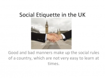 Презентация по английскому языку Social Etiquette in the UK  (8 класс)