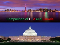 Презентация к уроку английского языка. Тема урока: США и Канада. Сходство и различия