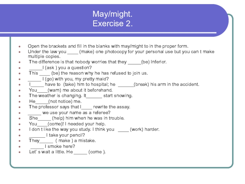 Exercise 2 fill in the blanks. May might упражнения. Модальный глагол might упражнения. Упражнения по английскому языку May might. Can May must упражнения.