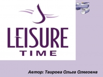 Презентация по английскому языку на тему Leisure time