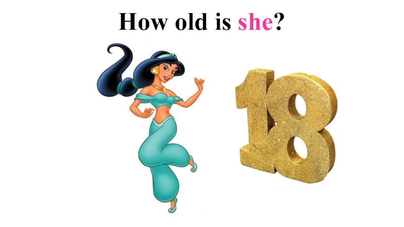 How old is she?