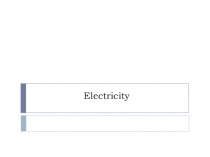 Презентация по английскому языку. Electricity (parts 1-3)