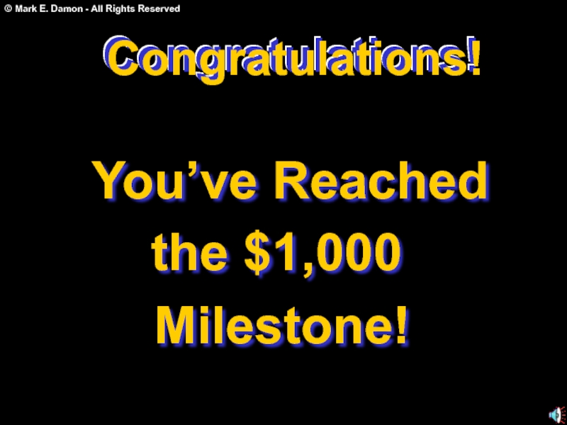 Congratulations!You’ve Reachedthe $1,000Milestone!Congratulations!Congratulations!