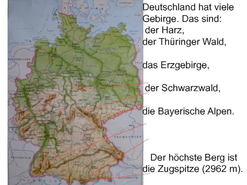 Deutschland hat viele Gebirge. 
