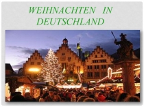 Презентация по немецкому языку на тему Рождество в Германии