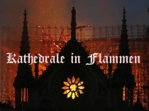 Презентация по немецкому языку на тему Актуальные новости. Kathedrale in Flammen
