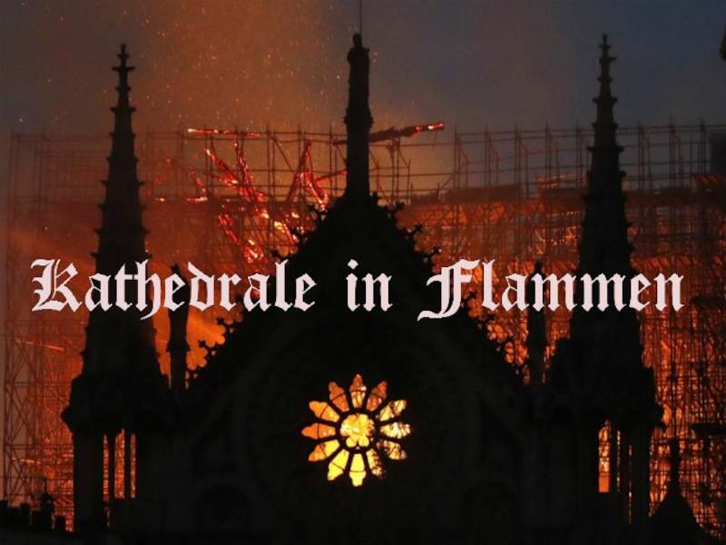 Презентация Презентация по немецкому языку на тему Актуальные новости. Kathedrale in Flammen