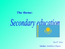 Презентация по английскому языку на тему Secondary education (8 класс)