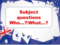 Subject questions Who...?What...? Professions.