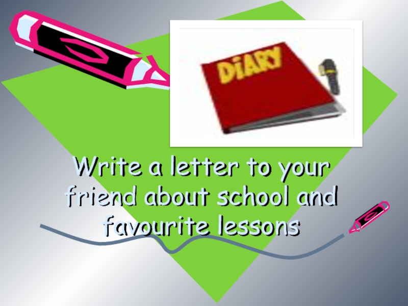 What s your favourite lesson. Write about your School outing and draw 4 класс.