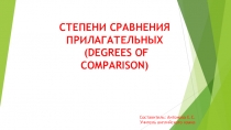 Презентация по английскому языку на тему Степени сравнения прилагательных