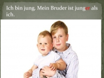 Презентация по немецкому языку Сравнительная степень имен прилагательных в немецком языке