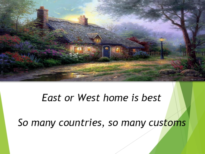 East or west is best