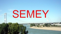 Semey (Презентация на английском)