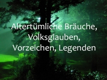 Презентация к внеурочному занятию по немецкому языку Древние обычаи. Пословицы, поговорки