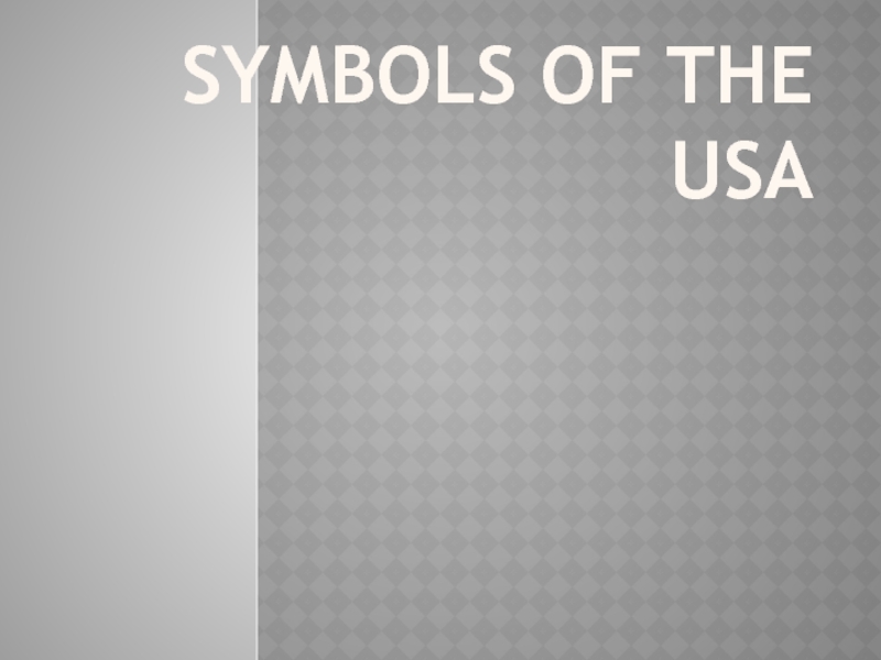 Презентация Презентация Symbols of the USA