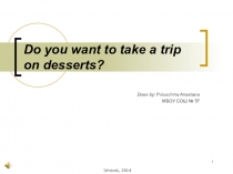 Презентация по английскому языку на тему Десерты