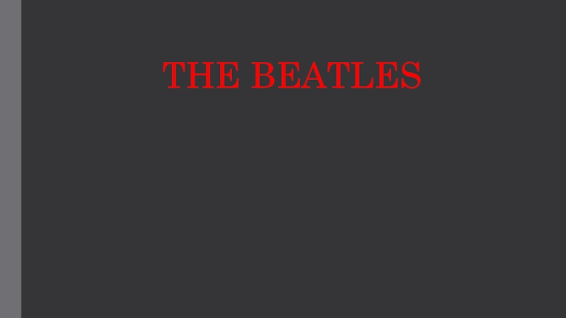 Презентация Презентация по теме The Beatles