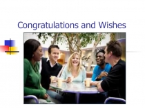 Презентация по английскому языку на тему Congratulations and wishes