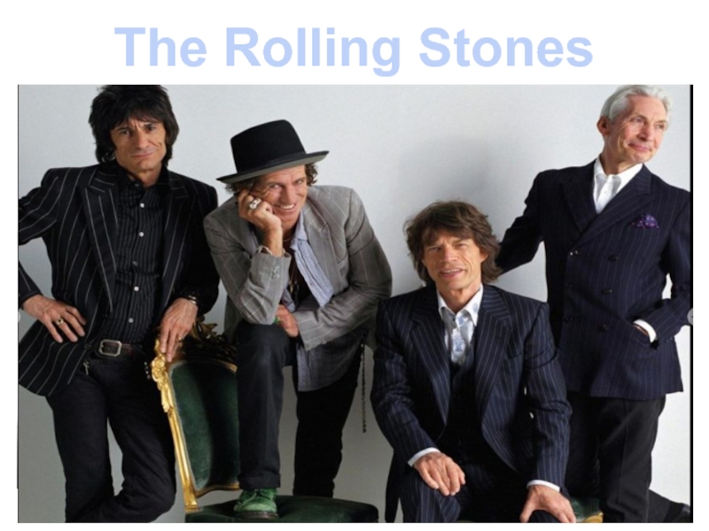 The Rolling StonesRolling Stones is an English rock band The group consisted of 4 musicians: Robert Johnson,